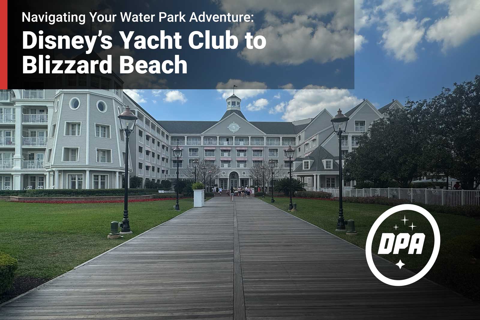 Disney’s Yacht Club to Blizzard Beach