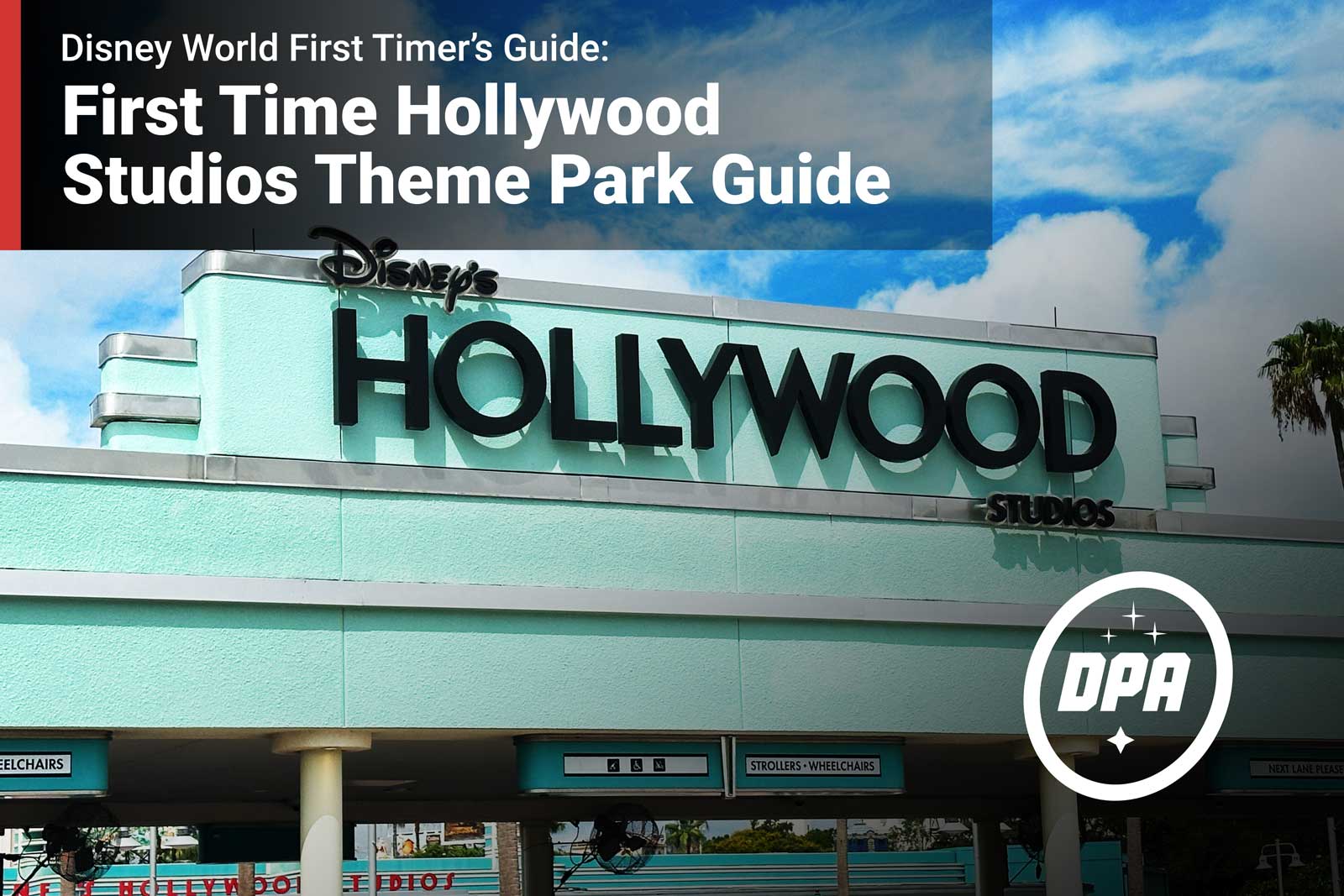 First Timer's Guide To Hollywood Studios