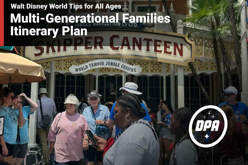 Multi-Generational Families Itinerary Plan: Walt Disney World Tips for All Ages