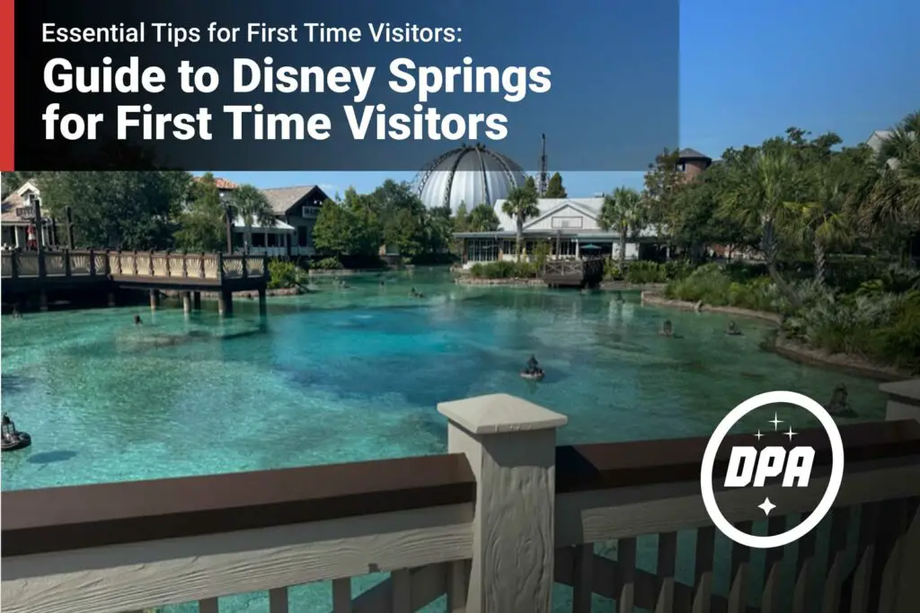 Guide to Disney Springs for First Time Visitors